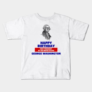 Happy birtday George Washington Kids T-Shirt